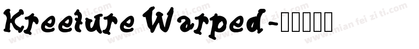 Kreeture Warped字体转换